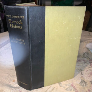 The Complete Sherlock Holmes Book by Sir Arthur Conan Doyle